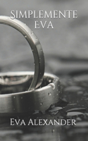 Simplemente Eva: (Encontrar La Felicidad)