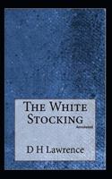 The White Stocking (Annotated)