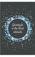 Gratitude Is The Best Attitude