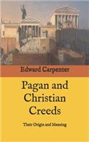 Pagan and Christian Creeds: Their Origin and Meaning