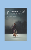 Jill Dreams of a Dressage Horse