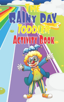 The Rainy Day Toddler Activity Book