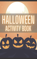 Halloween Activity Book: Coloring Page - Counting Page - Matching Game - Sudoku - Maze - Wordsearch