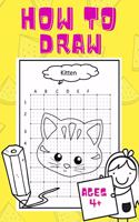 How To Draw: For kids ages 4+ years! Easy technique for a beginner, preschooler; train your kid to draw while having fun! 50 pages.