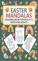 Easter Mandalas Coloring Book for Kids 8-12, Teens and Adults