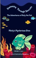 Swimming Through Secrets The Adventures of Misty the Fish: Full Colour Illustrated Book(1 Swimming Through Secrets)