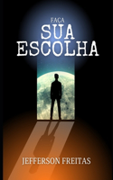 Faça sua Escolha