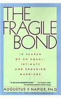The Fragile Bond: In Search of an Equal, Intimate and Enduring Marriage