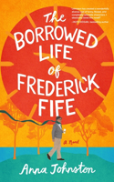 Borrowed Life of Frederick Fife