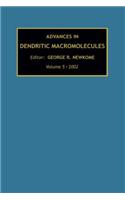 Advances in Dendritic Macromolecules, Volume 5