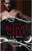 When Blood Calls: A Rouge Paranormal Romance