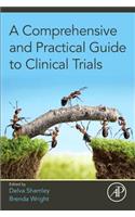 Comprehensive and Practical Guide to Clinical Trials