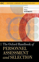 Oxford Handbook of Personnel Assessment and Selection