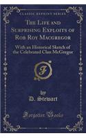The Life and Surprising Exploits of Rob Roy MacGregor