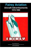 Fairey Aviation Aircraft Advertisements 1919-1960