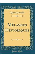 Mï¿½langes Historiques (Classic Reprint)