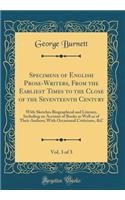 Specimens of English Prose-Writers, From the Earliest Times to the Close of the Seventeenth Century, Vol. 3 of 3: With Sketches Biographical and Literary, Including an Account of Books as Well as of Their Authors; With Occasional Criticisms, &C