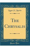 The Chrysalis (Classic Reprint)
