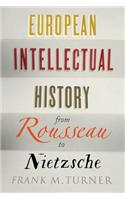 European Intellectual History from Rousseau to Nietzsche