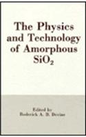 Physics and Technology of Amorphous Sio2