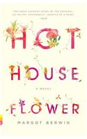 Hothouse Flower and the Nine Plants of Desire