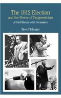 1912 Election and the Power of Progressivism