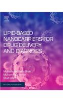 Lipid-Based Nanocarriers for Drug Delivery and Diagnosis