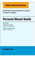 Perinatal Mental Health, an Issue of Obstetrics and Gynecology Clinics