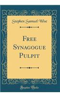 Free Synagogue Pulpit (Classic Reprint)