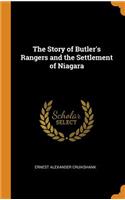 The Story of Butler's Rangers and the Settlement of Niagara