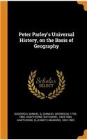 Peter Parley's Universal History, on the Basis of Geography