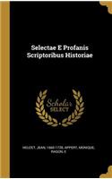Selectae E Profanis Scriptoribus Historiae