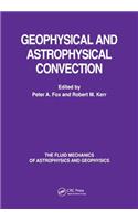 Geophysical & Astrophysical Convection