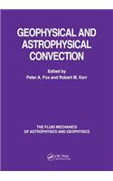 Geophysical & Astrophysical Convection