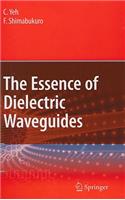 Essence of Dielectric Waveguides