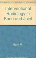 Interventional Radiology in Bone and Joint