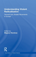 Understanding Violent Radicalisation