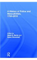 History of Police and Masculinities, 1700-2010