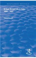 British Social Life in India 1608 - 1937