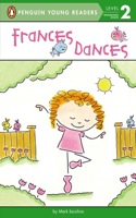 Frances Dances: (Penguin Young Readers, Level 2)