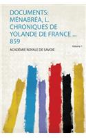 Documents: Ménabréa, L. Chroniques De Yolande De France ... 859