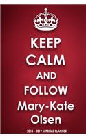 Keep Calm and Follow Mary-Kate Olsen