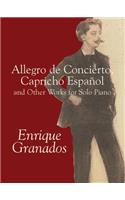 Allegro de Concierto, Capricho Español and Other Works for Solo Piano