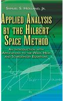 Applied Analysis by the Hilbert Space Method