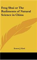 Feng Shui or The Rudiments of Natural Science in China
