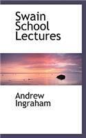 Swain School Lectures