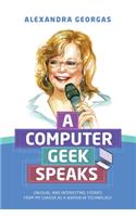 A Computer Geek Speaks