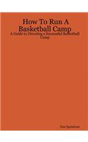 How To Run A Basketball Camp
