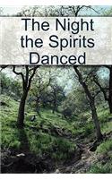 Night the Spirits Danced