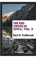 The Red Cross in Iowa, Vol. II